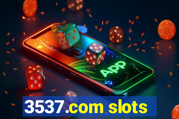 3537.com slots